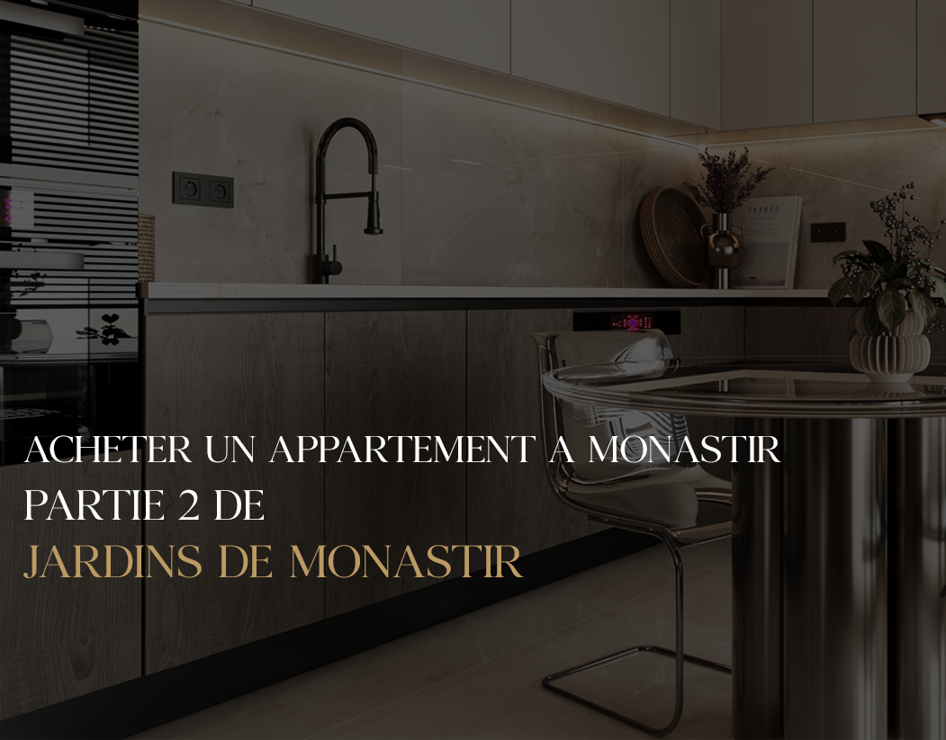 Acheter un appartement sur plan à Monastir – Partie 2 de jardins de Monastir