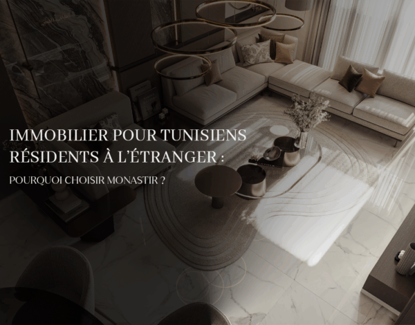 Immobilier à Monastir : une destination d’avenir pour investir